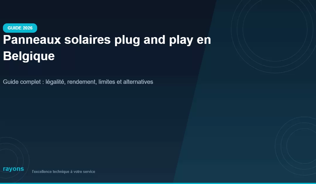 Panneaux solaires plug and play en Belgique : guide pratique 2026